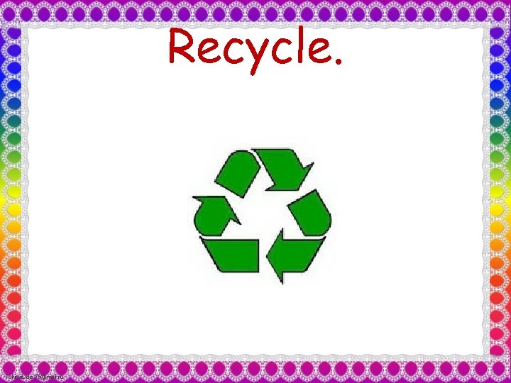 Recycle. Fokina. Lida. 75@mail. ru 