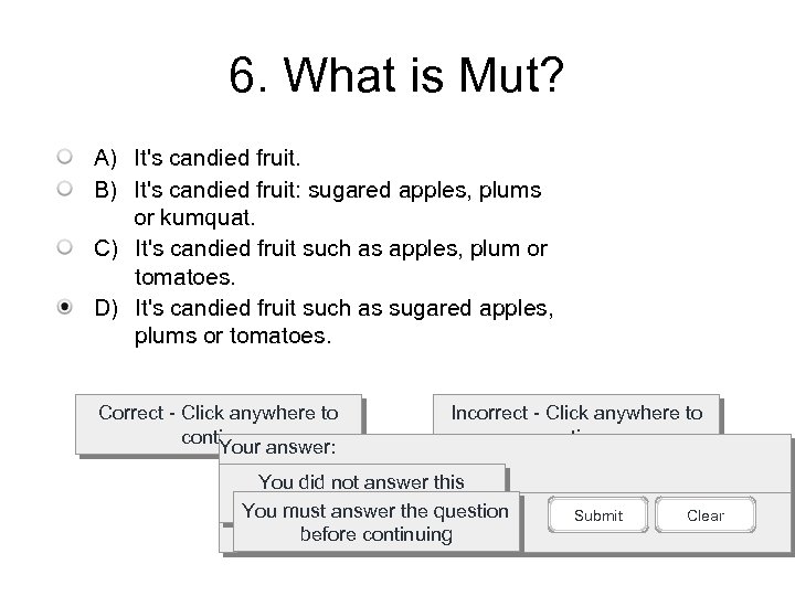 6. What is Mut? A) It's candied fruit. B) It's candied fruit: sugared apples,