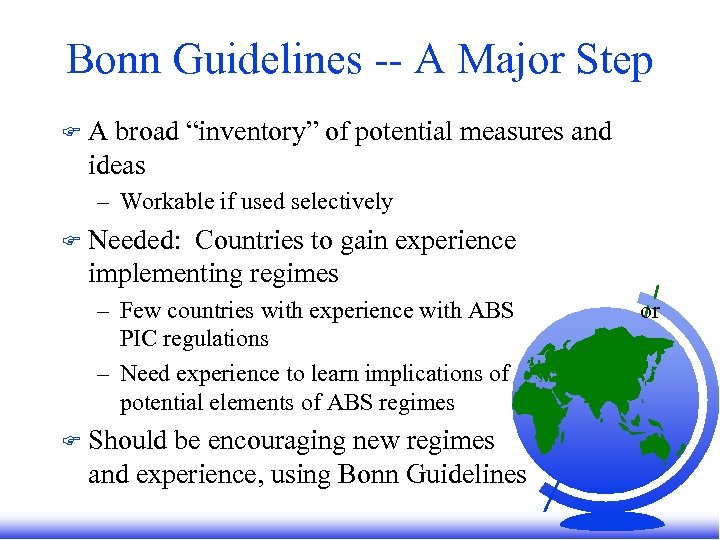 Bonn Guidelines -- A Major Step F A broad “inventory” of potential measures and