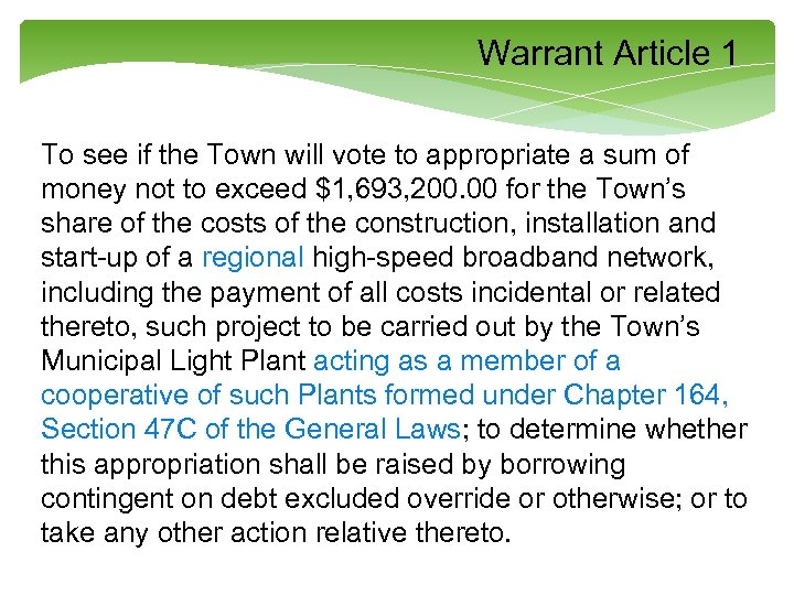 Warrant Article 1 To see if the Town will vote to appropriate a sum