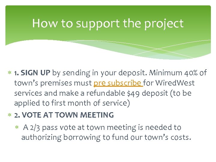 How to support the project 1. SIGN UP by sending in your deposit. Minimum