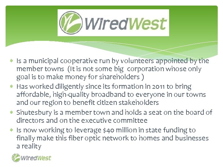  Is a municipal cooperative run by volunteers appointed by the member towns (It