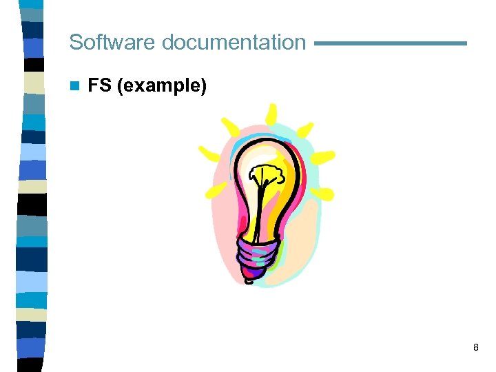 Software documentation n FS (example) 8 