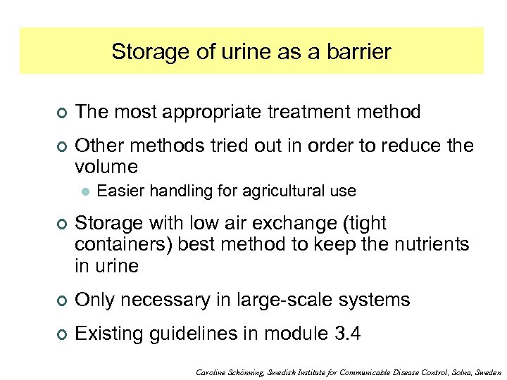 Storage of urine as a barrier ¢ The most appropriate treatment method ¢ Other