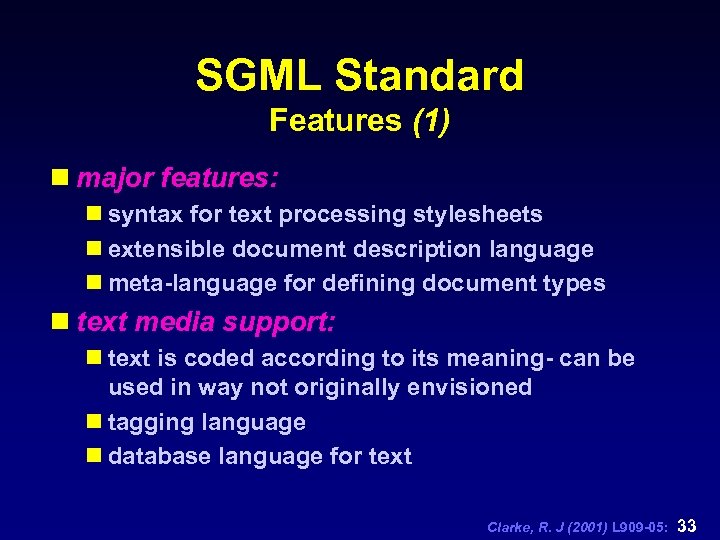 SGML Standard Features (1) n major features: n syntax for text processing stylesheets n