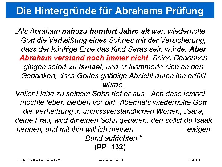 Die Hintergründe für Abrahams Prüfung „Als Abraham nahezu hundert Jahre alt war, wiederholte Gott