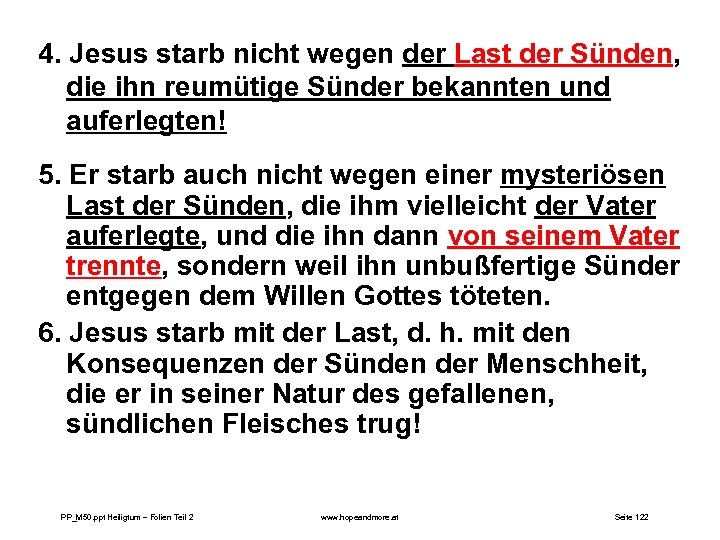 4. Jesus starb nicht wegen der Last der Sünden, die ihn reumütige Sünder bekannten