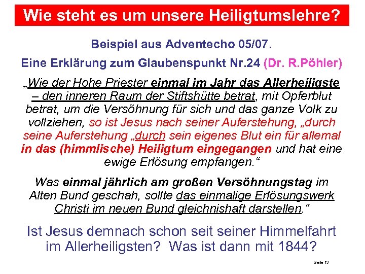 Wie steht es um unsere Heiligtumslehre? Beispiel aus Adventecho 05/07. Eine Erklärung zum Glaubenspunkt