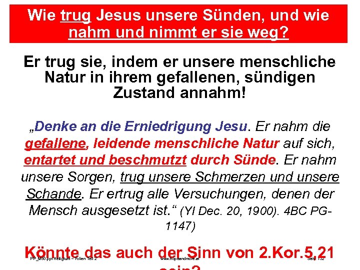 Wie trug Jesus unsere Sünden, und wie nahm und nimmt er sie weg? Er