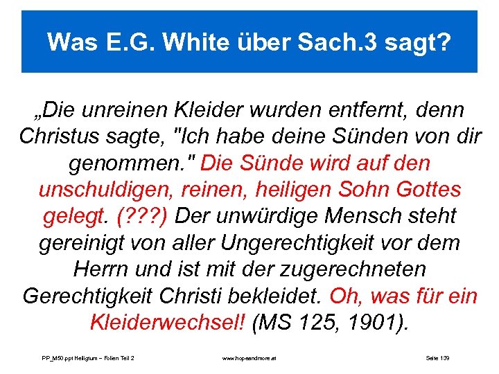 Was E. G. White über Sach. 3 sagt? „Die unreinen Kleider wurden entfernt, denn