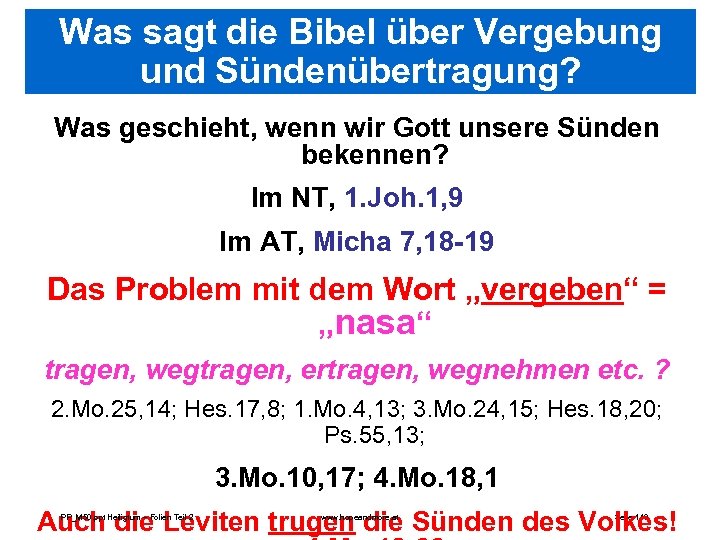 Was sagt die Bibel über Vergebung und Sündenübertragung? Was geschieht, wenn wir Gott unsere