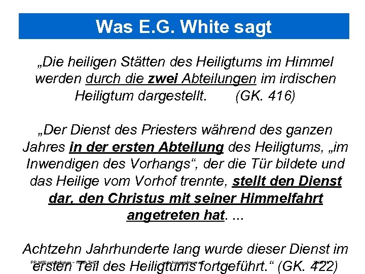 Was E. G. White sagt „Die heiligen Stätten des Heiligtums im Himmel werden durch