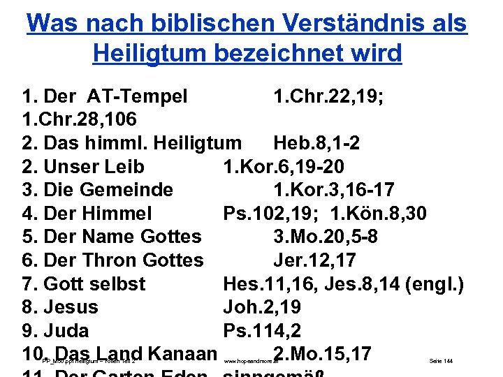 Was nach biblischen Verständnis als Heiligtum bezeichnet wird 1. Der AT-Tempel 1. Chr. 22,