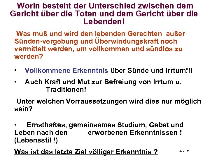 Worin besteht der Unterschied zwischen dem Gericht über die Toten und dem Gericht über