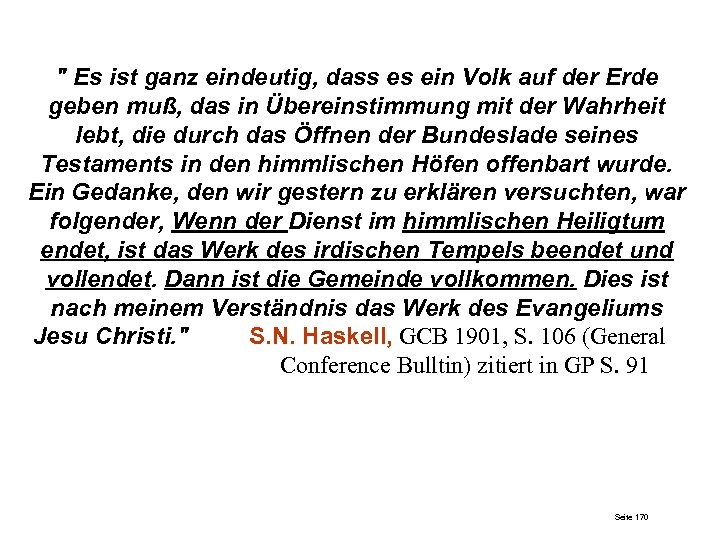 " Es ist ganz eindeutig, dass es ein Volk auf der Erde geben muß,