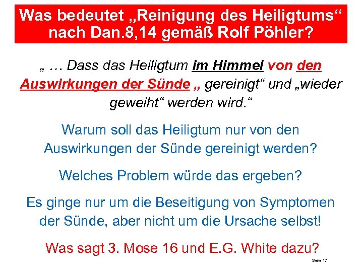Was bedeutet „Reinigung des Heiligtums“ nach Dan. 8, 14 gemäß Rolf Pöhler? „ …