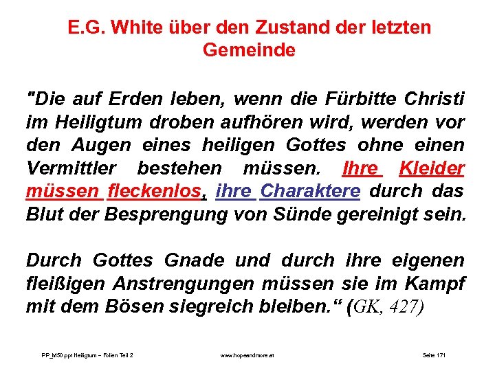 E. G. White über den Zustand der letzten Gemeinde "Die auf Erden leben, wenn
