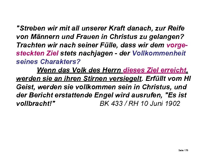 "Streben wir mit all unserer Kraft danach, zur Reife von Männern und Frauen in