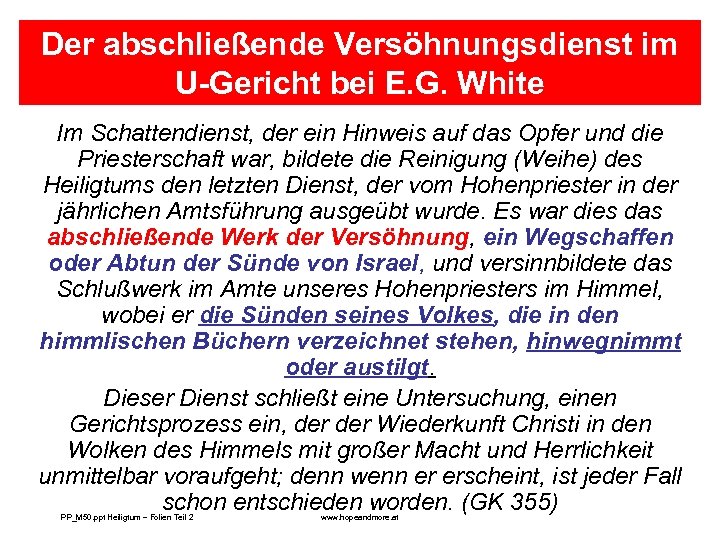 Der abschließende Versöhnungsdienst im U-Gericht bei E. G. White Im Schattendienst, der ein Hinweis