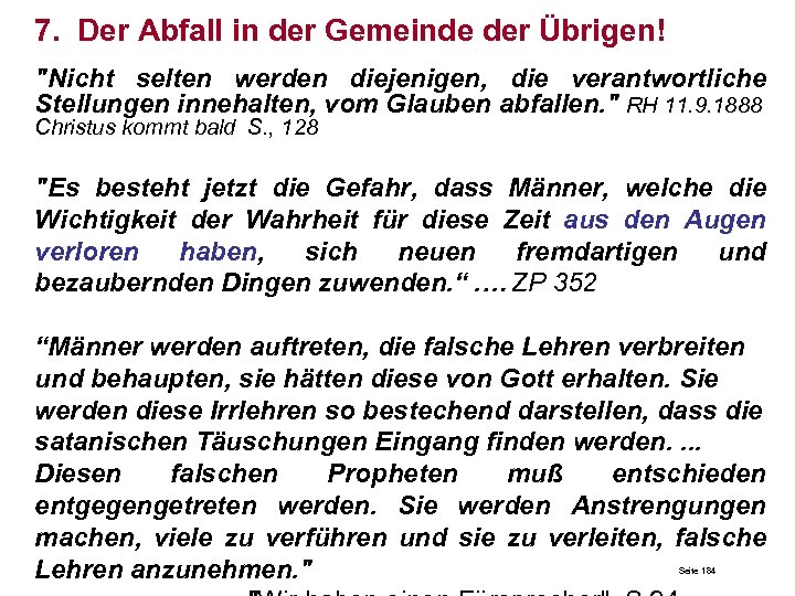 7. Der Abfall in der Gemeinde der Übrigen! "Nicht selten werden diejenigen, die verantwortliche