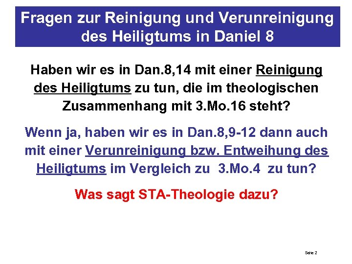 Fragen zur Reinigung und Verunreinigung des Heiligtums in Daniel 8 Haben wir es in