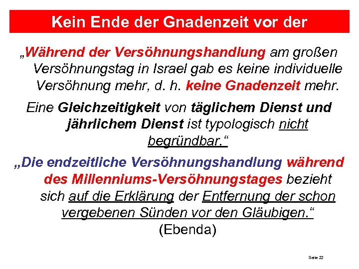 Kein Ende der Gnadenzeit vor der Wiederkunft Jesu? „Während der Versöhnungshandlung am großen Versöhnungstag