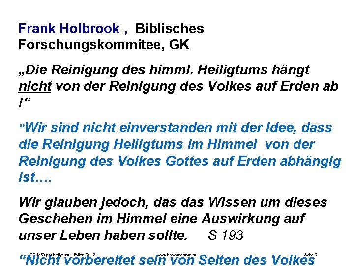 Frank Holbrook , Biblisches Forschungskommitee, GK „Die Reinigung des himml. Heiligtums hängt nicht von