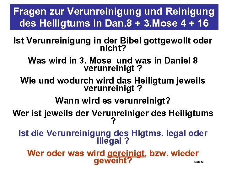 Fragen zur Verunreinigung und Reinigung des Heiligtums in Dan. 8 + 3. Mose 4