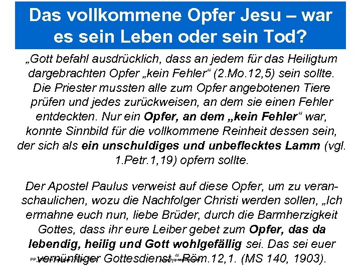 Das vollkommene Opfer Jesu – war es sein Leben oder sein Tod? „Gott befahl