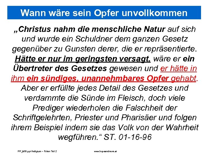 Wann wäre sein Opfer unvollkommen gewesen? „Christus nahm die menschliche Natur auf sich und
