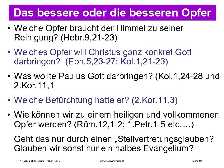 Das bessere oder die besseren Opfer • Welche Opfer braucht der Himmel zu seiner