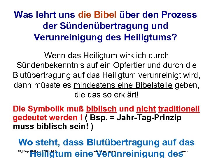 Was lehrt uns die Bibel über den Prozess der Sündenübertragung und Verunreinigung des Heiligtums?