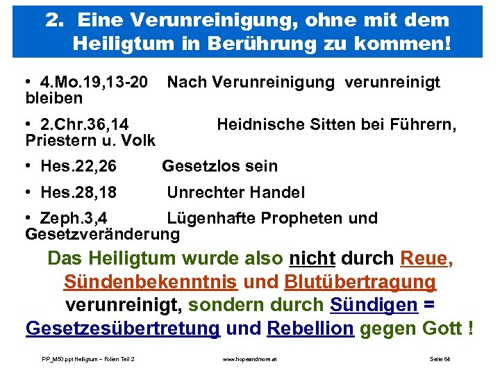 2. Eine Verunreinigung, ohne mit dem Heiligtum in Berührung zu kommen! • 4. Mo.