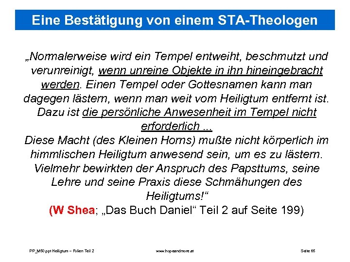 Eine Bestätigung von einem STA-Theologen „Normalerweise wird ein Tempel entweiht, beschmutzt und verunreinigt, wenn