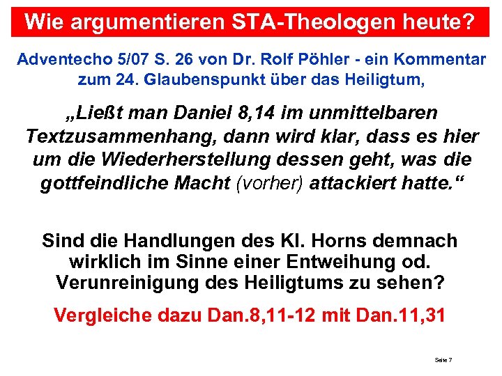 Wie argumentieren STA-Theologen heute? Adventecho 5/07 S. 26 von Dr. Rolf Pöhler - ein
