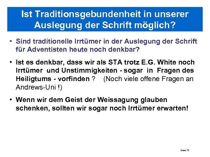 Ist Traditionsgebundenheit in unserer Auslegung der Schrift möglich? • Sind traditionelle Irrtümer in der