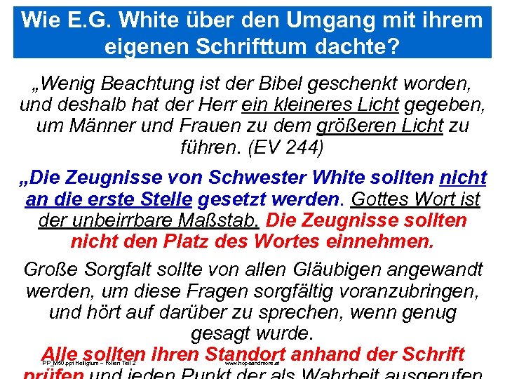 Wie E. G. White über den Umgang mit ihrem eigenen Schrifttum dachte? „Wenig Beachtung