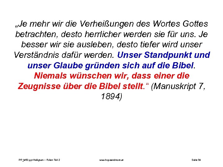 „Je mehr wir die Verheißungen des Wortes Gottes betrachten, desto herrlicher werden sie für
