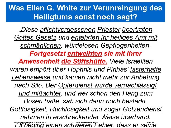 Was Ellen G. White zur Verunreingung des Heiligtums sonst noch sagt? „Diese pflichtvergessenen Priester