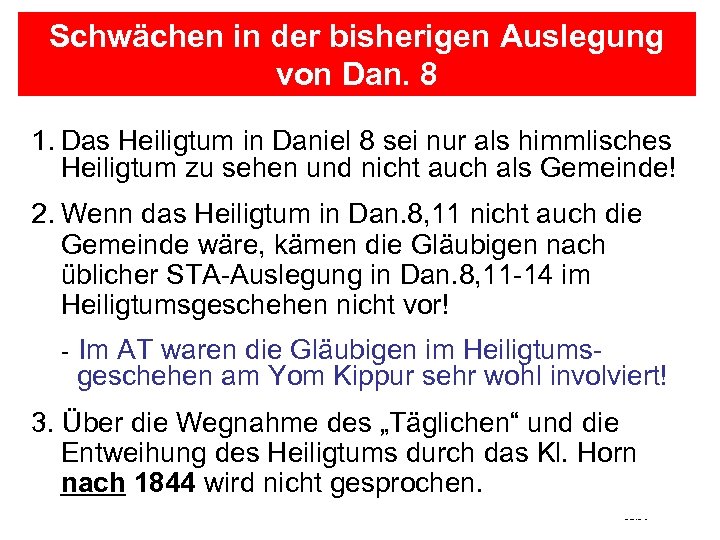 Schwächen in der bisherigen Auslegung von Dan. 8 1. Das Heiligtum in Daniel 8