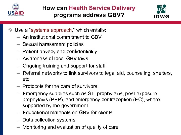 How can Health Service Delivery programs address GBV? v Use a “systems approach, ”