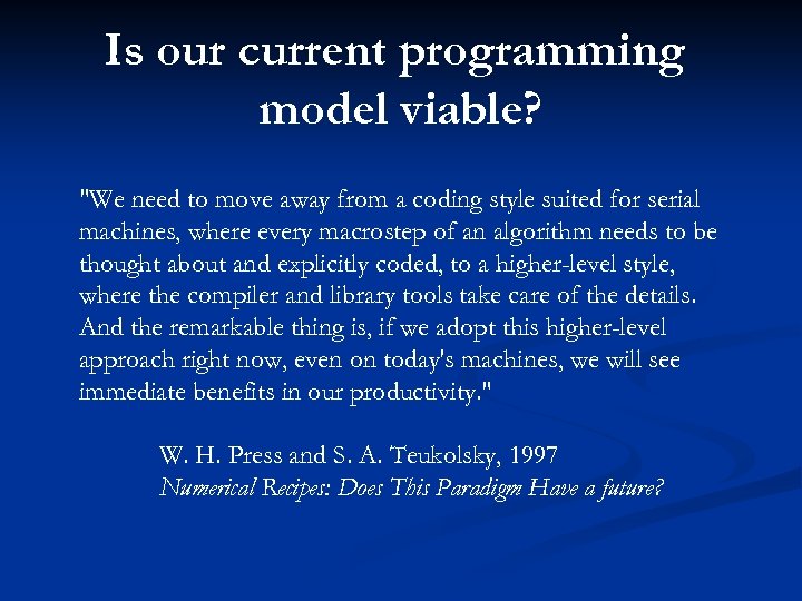 Is our current programming model viable? "We need to move away from a coding