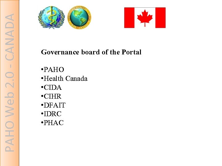 PAHO Web 2. 0 - CANADA Governance board of the Portal • PAHO •