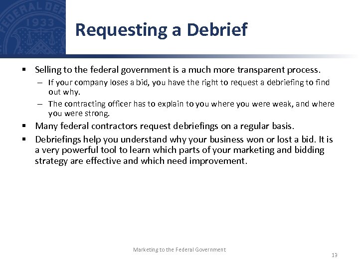 Requesting a Debrief § Selling to the federal government is a much more transparent