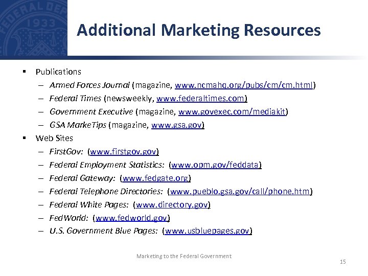 Additional Marketing Resources § § Publications – Armed Forces Journal (magazine, www. ncmahq. org/pubs/cm/cm.