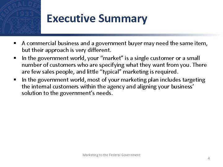 Executive Summary § A commercial business and a government buyer may need the same