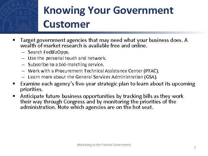 Knowing Your Government Customer § Target government agencies that may need what your business