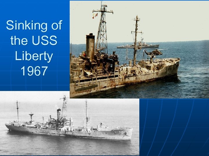 Sinking of the USS Liberty 1967 