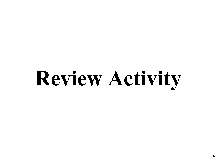Review Activity 14 