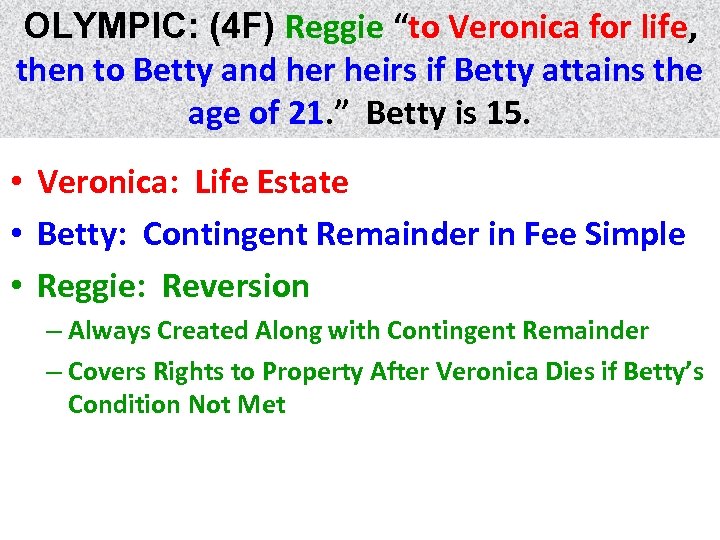 OLYMPIC: (4 F) Reggie “to Veronica for life, life then to Betty and her